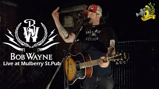 ▲Bob Wayne - Live at Mulberry St. Pub (April 2022)