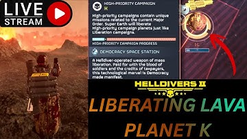 🔴LIVE - HELLDIVERS 2🌋LIBERATING LAVA PLANET K🌋SUBSCRIBE FOR DEMOCRACY