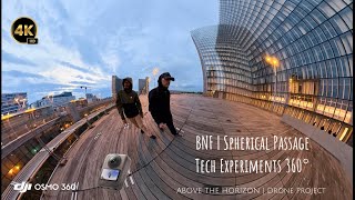 BNF | Spherical Passage – Tech Experiments 360° | Immersive One-Shot with DJI Osmo 360