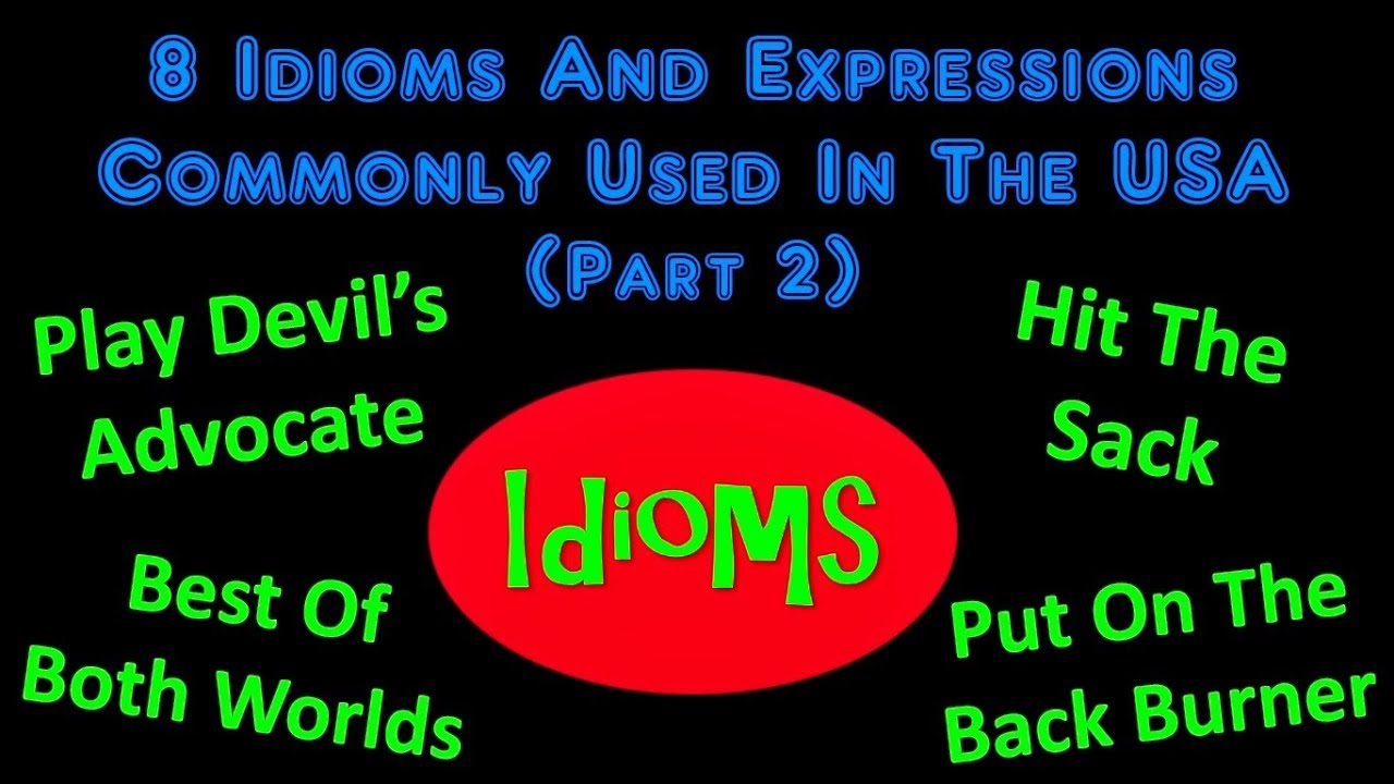8 Idioms And Expressions Commonly Used In The USA Part 2 YouTube