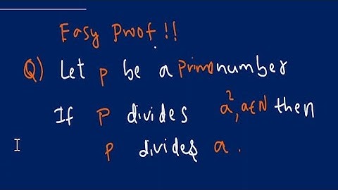 Let p be a Prime number Such that p divides a^2 then prove that p divides a #maths #proof