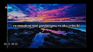 Crito Mustahil mung  Denny Caknan lirik