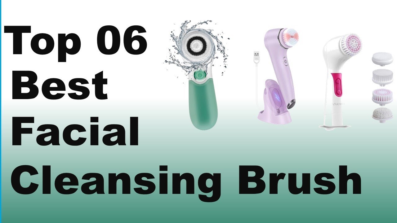 Best Facial Cleansing Brush 2020 || Top 6 Best Facial Cleansing Brush ...