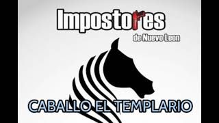 EL TEMPLARIO IMPOSTORES DE NUEVO LEON CORRIDOS 2022