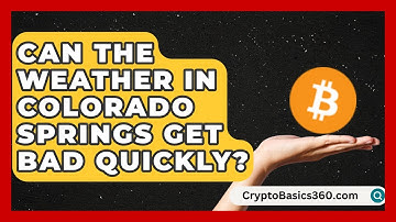 Can the Weather in Colorado Springs Get Bad Quickly? | The Geography Atlas