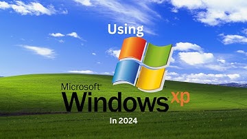 Using Windows XP In 2024
