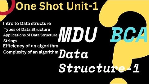MDU BCA Sem-3 Data Structure-I Complete Unit-1 One shot