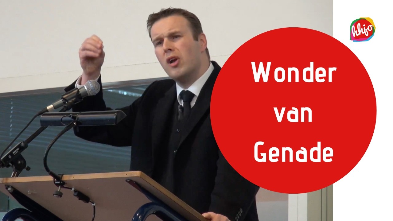 Lezing 'Wonder van Genade' | Jongerendag 16- 2016 | Ds. H.J. van Marle