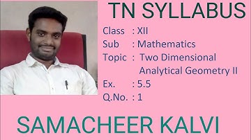 Ex 5.5 - Q.No 1 - 12th Mathematics - Two Dimensional Analytical Geometry II