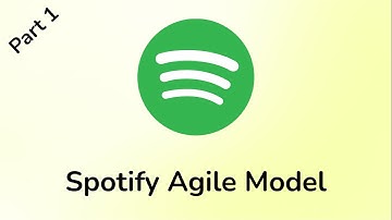Spotify Agile Model Overview (Part 1)