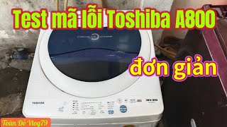 Instructions to check Toshiba A 800 washing machine error codes simply