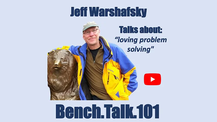 Bench.Talk.101  Jeff Warshafsky talks: "Loving Pro...