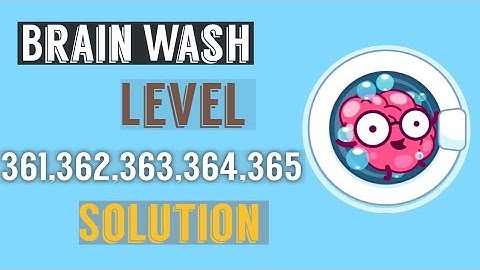 Brain Wash Level 361 362 363 364 365 Walkthrough Solution