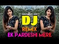 Ek pardeshi mere dj remix  hindi new dj song  tiktok viral dj  new dance  ruhul music 999k 
