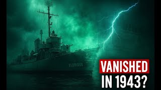 The Philadelphia Experiment: Did the U.S. Navy Unlock Time Travel and Teleportation in 1943?