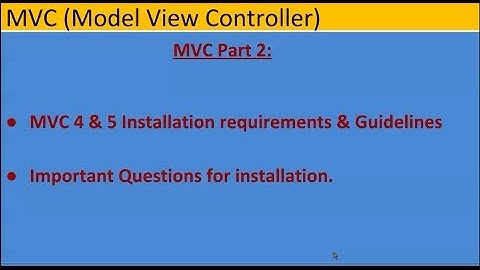 MVC Part 2: Asp.Net MVC 4 & 5 installation Guidelines and Requirements