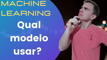 Modelos de Machine Learning, qual algoritmo usar ?