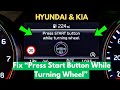 How To Fix "Press Start Button While Turning Wheel" In Hyundai & Kia?