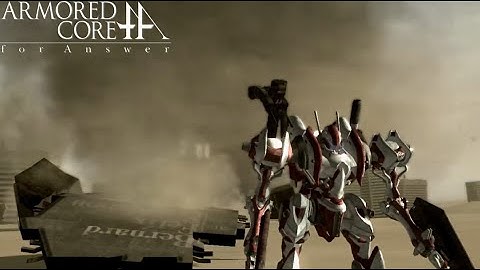 Armored Core: For Answer - Motherwill - Part 2