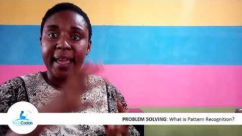 PROBLEM SOLVING: What is Pattern Recognition?