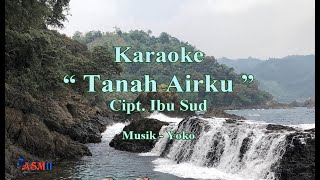 Karaoke TANAH AIRKU || Cipt. Ibu Sud || Karaoke Belajar Menyanyi Tanpa Vokal || Lagu Nasional