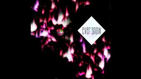 ever snow - TËЯRA