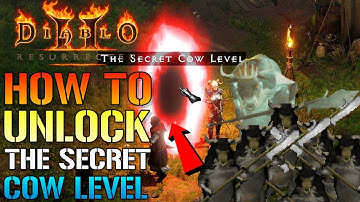 Diablo 2 Resurrected: How To Unlock The Secret Cow Level! & Find Writs Leg (Secret Cow level Guide)