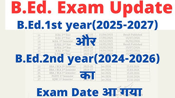 B.Ed.1st year 2025-2027 exam date out ।। Bed 2nd year 2024-2026 exam date out।। bihar university bed