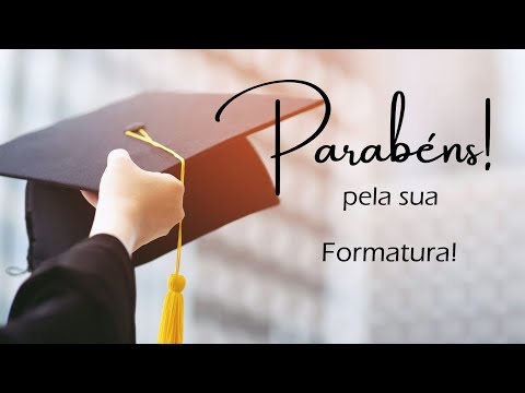 Parabéns pela sua Formatura!