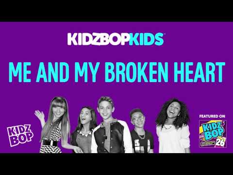 KIDZ BOP Kids - Me And My Broken Heart (KIDZ BOP 26)