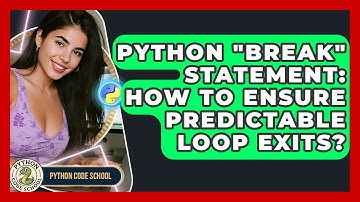 Python "break" Statement: How To Ensure Predictable Loop Exits? - Python Code School