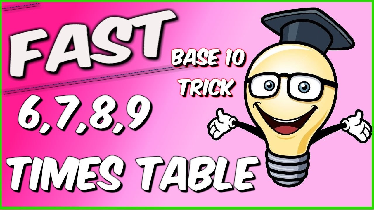 Learn The Upper 6 7 8 And 9 Times Tables Easily And Fast