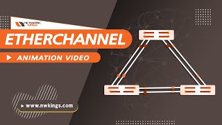 What is EtherChannel? | Animation Video | Network Kings