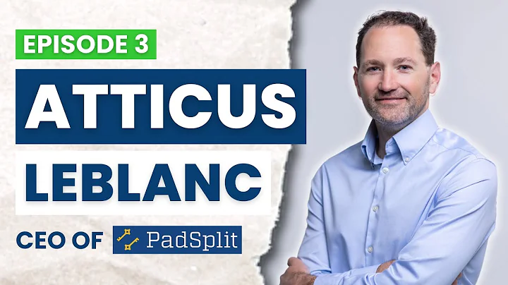 Solving Affordable Housing through CoLiving with Padsplit’s CEO Atticus LeBlanc