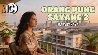 ORANG PUNG SAYANG 2 ( Marvey Kaya ) - COVER - AUDIO MUSIC LIRIK #laguambon #lagutimur