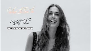 Clara - Diamanti Grezzi Bossanova Bachata Remix