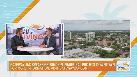 Gateway Jax Breaks Ground on Inaugural Project Downtown