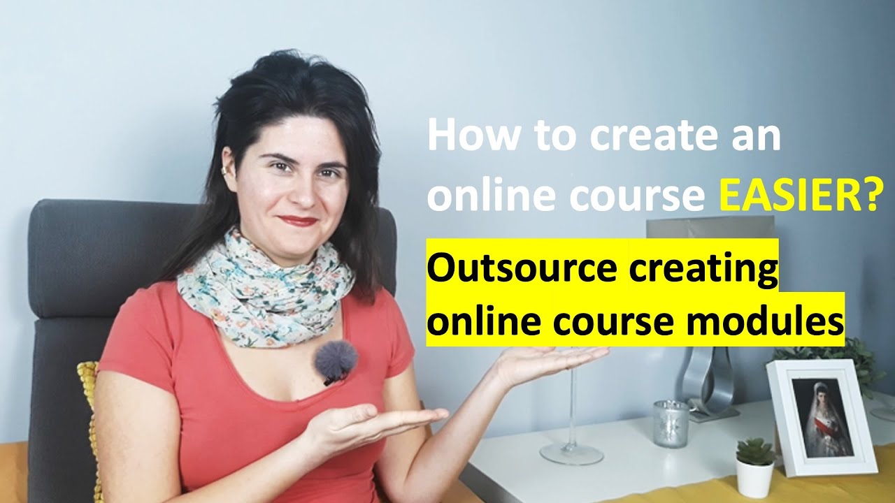 How to create an online course EASIER - Outsource creating online course modules