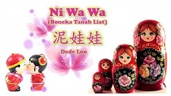 Ni Wa Wa (æ³¥å¨ƒå¨ƒ) Chinese Kids Song by Dede Loo  - Durasi: 2:21. 