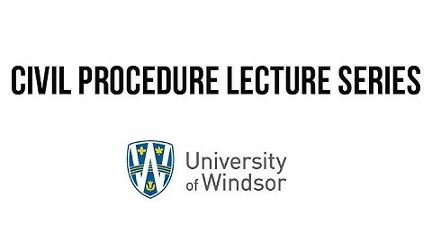 Civil Procedure Lecture Series - Introduction to Civil Procedure