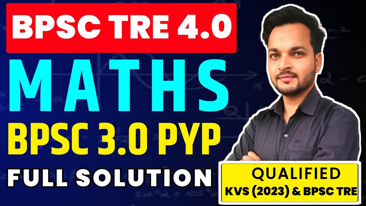 BPSC TRE 4: Maths ka Darr Khatam! 🔥 | BPSC TRE 3 PYP FULL SOLUTION | BPSC TRE 4 LATEST NEWS TODAY