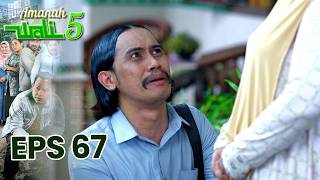 MOHON BU! Jangan Pisahin Ismed Sama Bu Ani | AMANAH WALI 5 | Eps 67 | Part 6