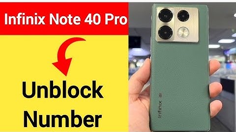 Infinix Note 40 Pro me block number kaise Nikale, how to unblock number
