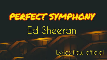 Thumbnail of Ed Sheeran - Perfect Symphony ft. Andrea Bocelli (Official Lyrics Video) | Lyrics Flow Official