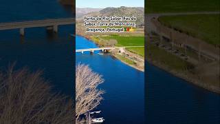 Ponte do Rio Sabor, Foz do Sabor, Torre de Moncorvo, Bragança, Portugal 🇵🇹👍