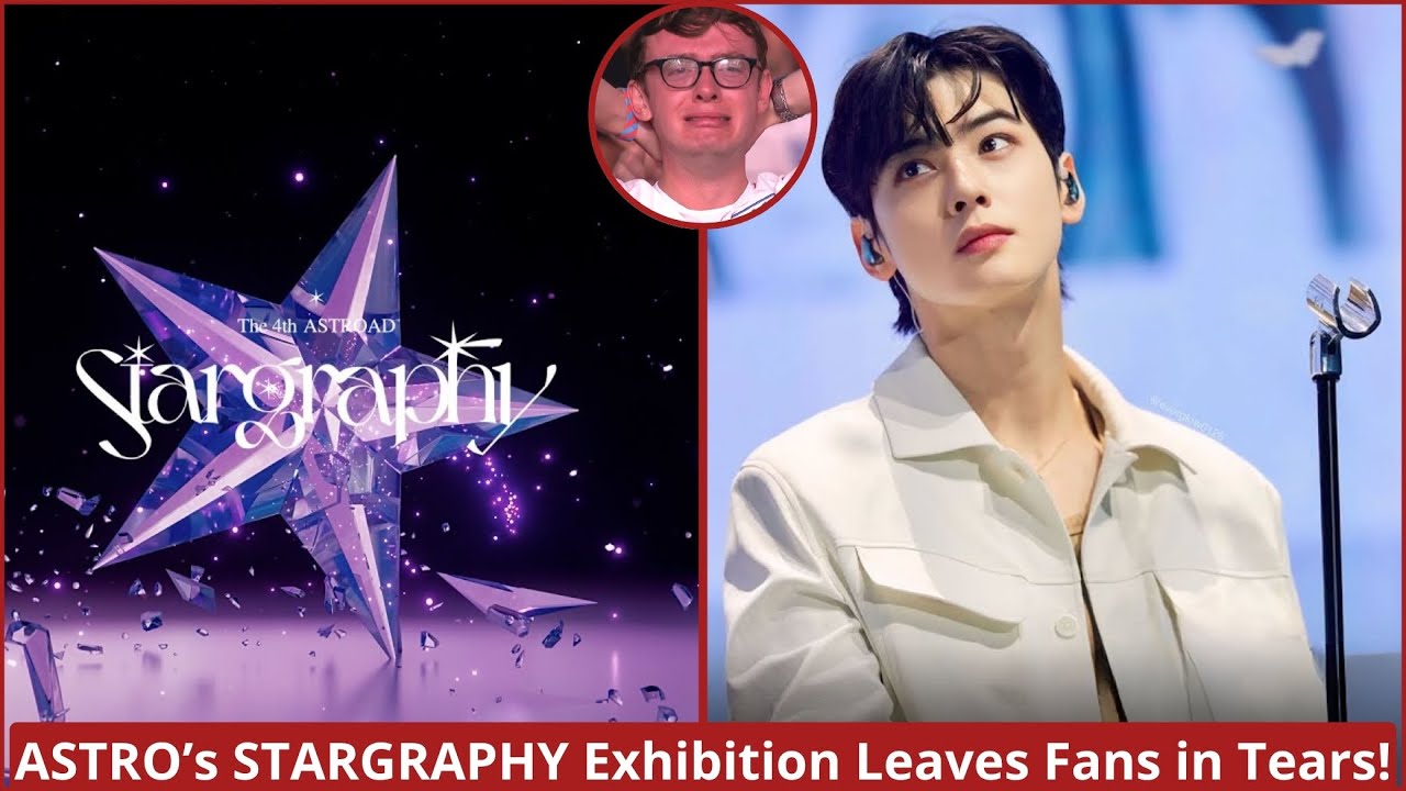 STARGRAPHY exhibition makes ASTRO fans cry so hard! How come
