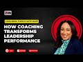 EP 05 - How Coaching Transforms Leadership Performance (Real Stories) #professionalcoaching
