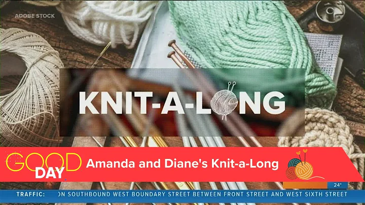 Amanda & Diane discuss your progress in their 'Knit-A-Long' | Your Day