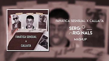 FANATICA SENSUAL x CALLAITA 🏖 (SERGIO ORIGINALS MASHUP) - Plan B, Bad Bunny, Tainy