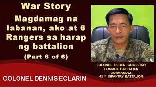 War Story: Magdamag na labanan, ako at 6 Rangers sa harap ng battalion